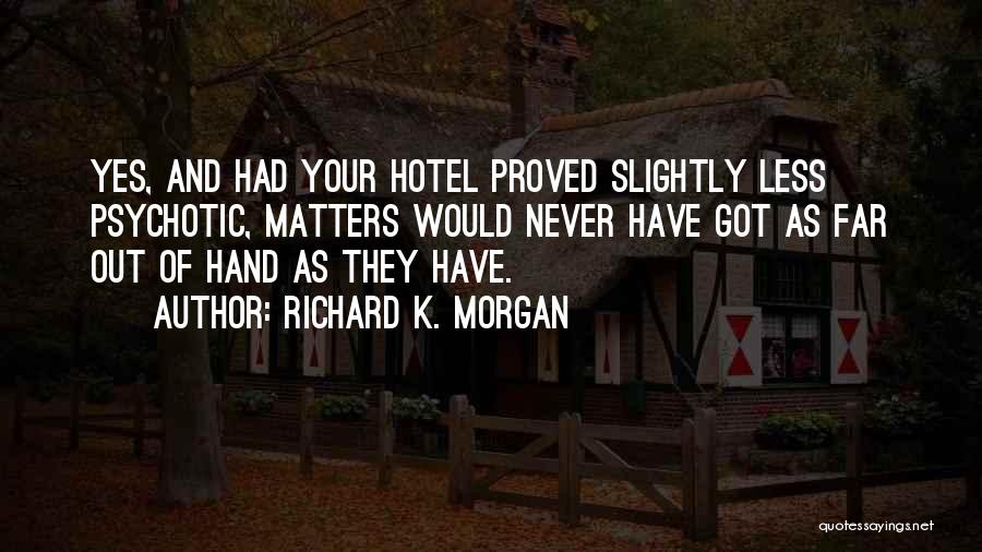 Humor And Intelligence Quotes By Richard K. Morgan