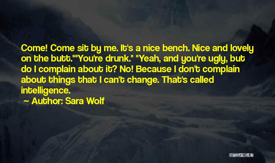 Humor And Intelligence Quotes By Sara Wolf