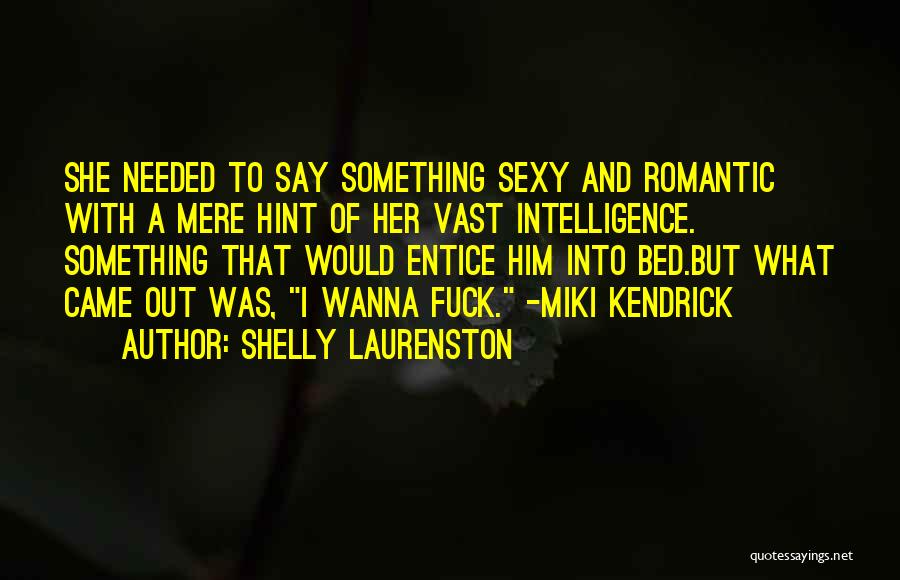 Humor And Intelligence Quotes By Shelly Laurenston