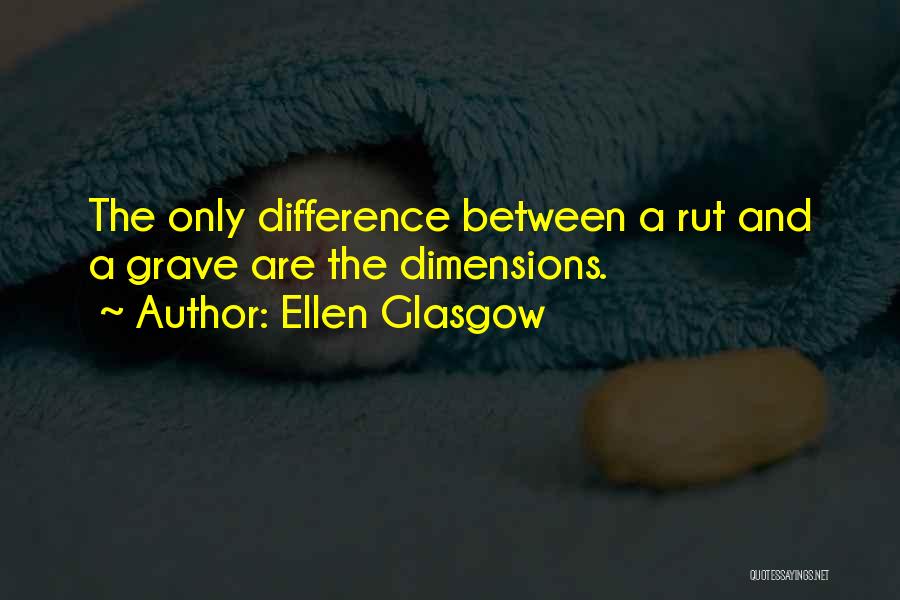 Humor And Stress Quotes By Ellen Glasgow