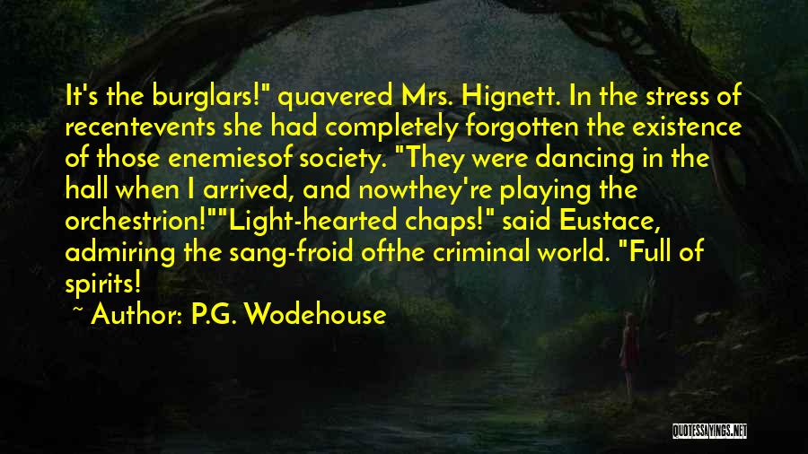 Humor And Stress Quotes By P.G. Wodehouse