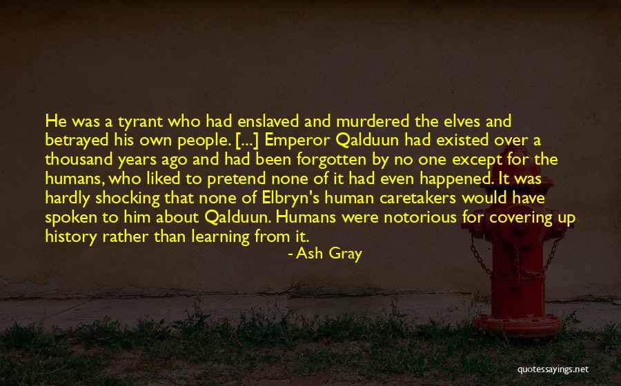 Humor And Wisdom Quotes By Ash Gray