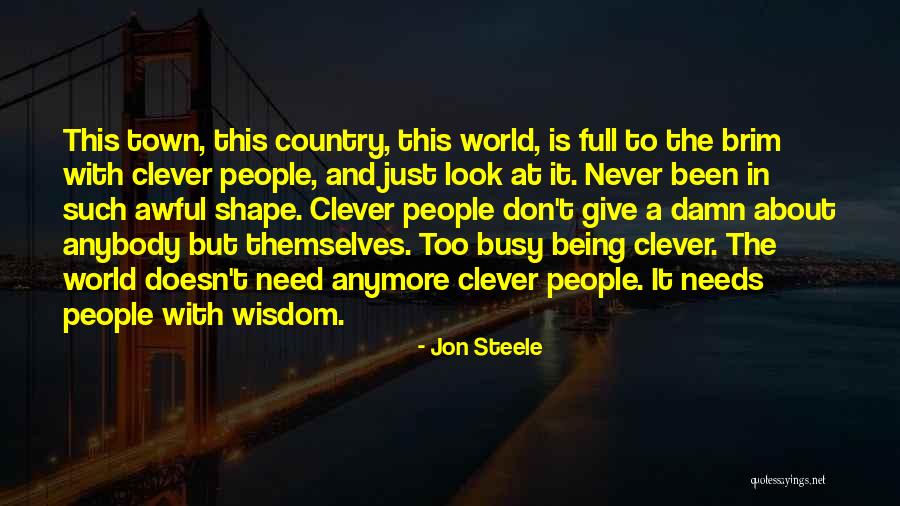 Humor And Wisdom Quotes By Jon Steele