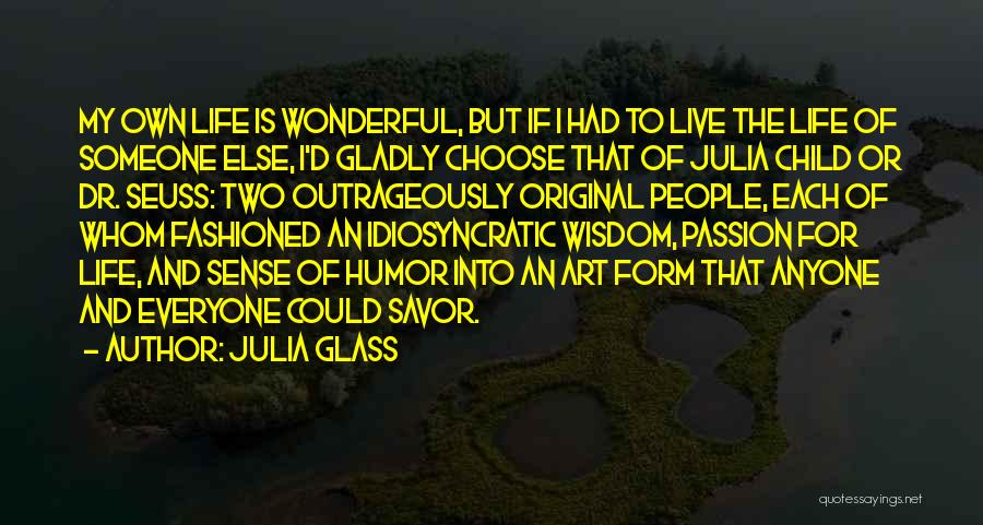 Humor And Wisdom Quotes By Julia Glass