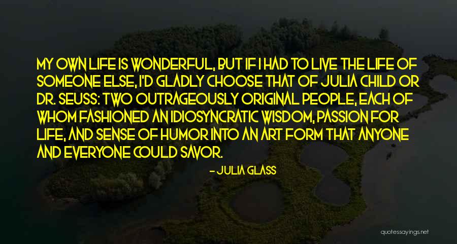 Humor And Wisdom Quotes By Julia Glass