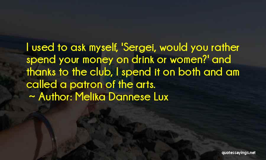 Humor And Wisdom Quotes By Melika Dannese Lux