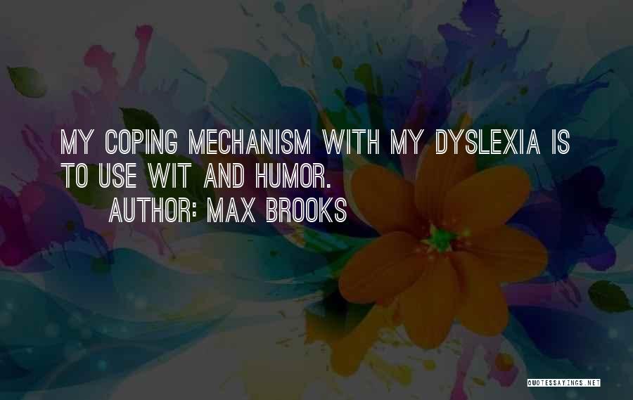 Humor As A Coping Mechanism Quotes By Max Brooks