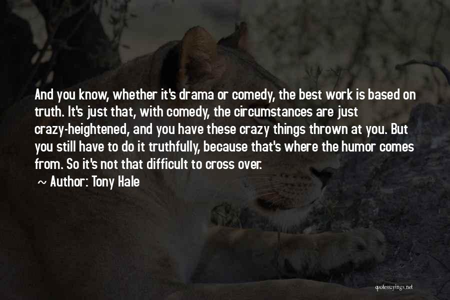 Humor At Work Quotes By Tony Hale