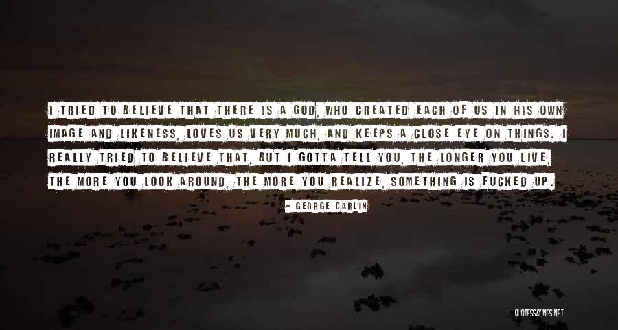 Humor Atheism Quotes By George Carlin Humor Atheism Quotes By George Carlin