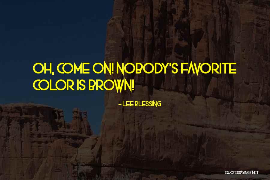 Humor Color Quotes By Lee Blessing Humor Color Quotes By Lee Blessing