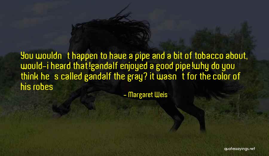 Humor Color Quotes By Margaret Weis Humor Color Quotes By Margaret Weis