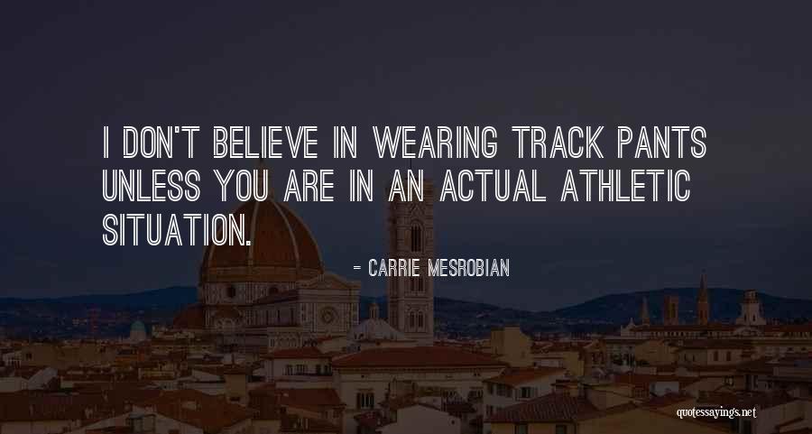 Humor Fashion Quotes By Carrie Mesrobian