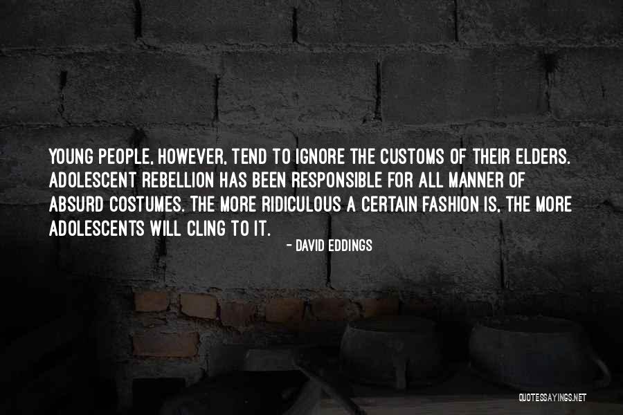 Humor Fashion Quotes By David Eddings