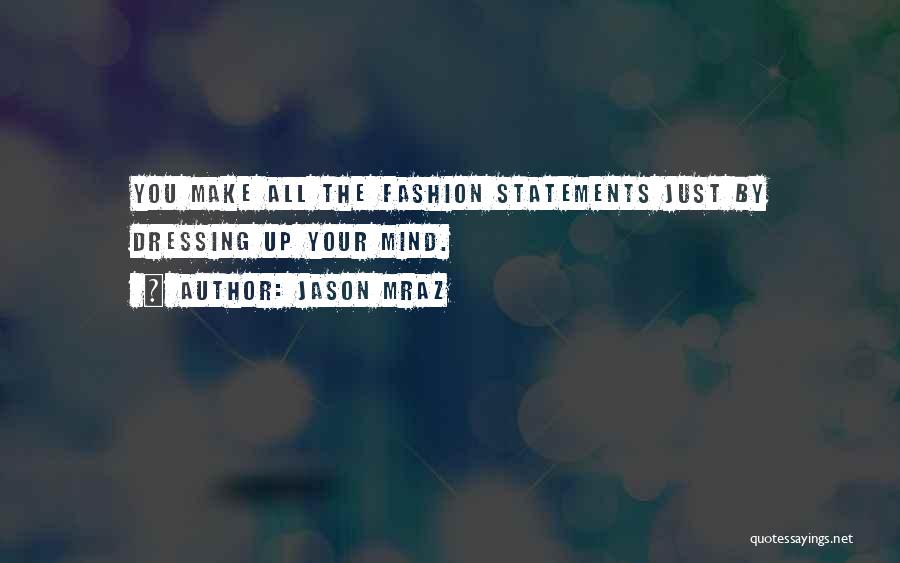 Humor Fashion Quotes By Jason Mraz