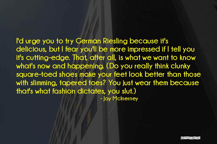 Humor Fashion Quotes By Jay McInerney Humor Fashion Quotes By Jay McInerney
