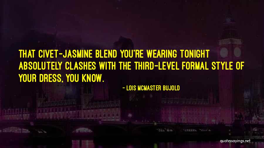 Humor Fashion Quotes By Lois McMaster Bujold Humor Fashion Quotes By Lois McMaster Bujold