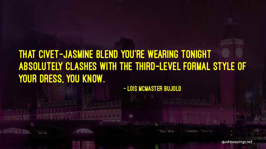 Humor Fashion Quotes By Lois McMaster Bujold