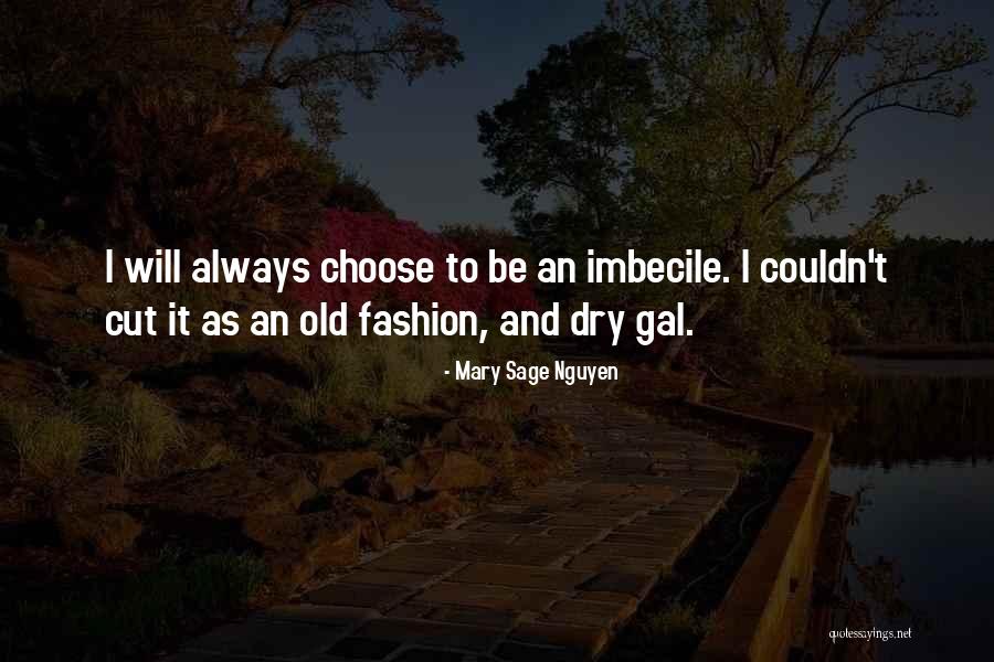 Humor Fashion Quotes By Mary Sage Nguyen Humor Fashion Quotes By Mary Sage Nguyen