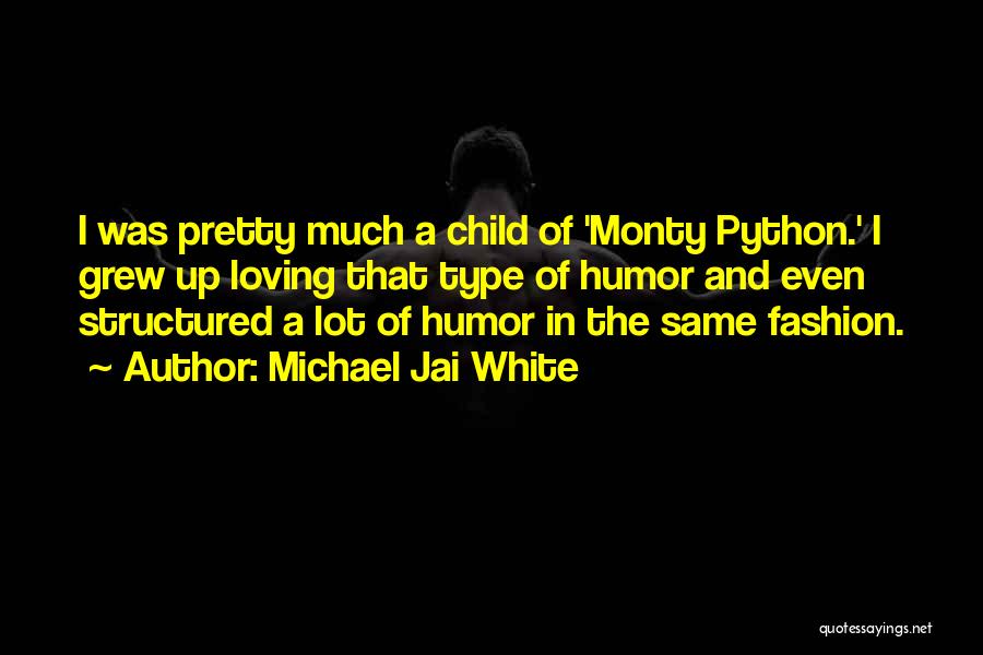 Humor Fashion Quotes By Michael Jai White