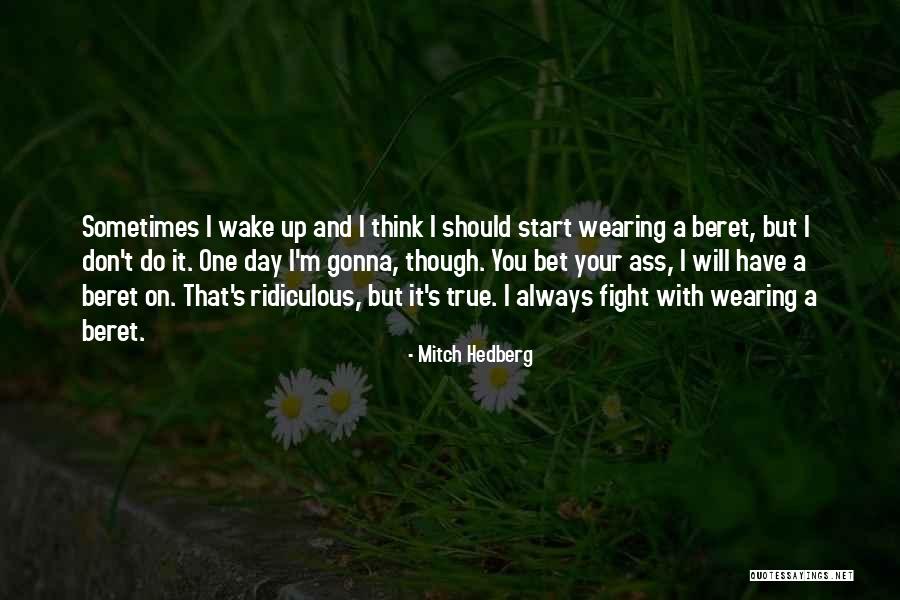 Humor Fashion Quotes By Mitch Hedberg