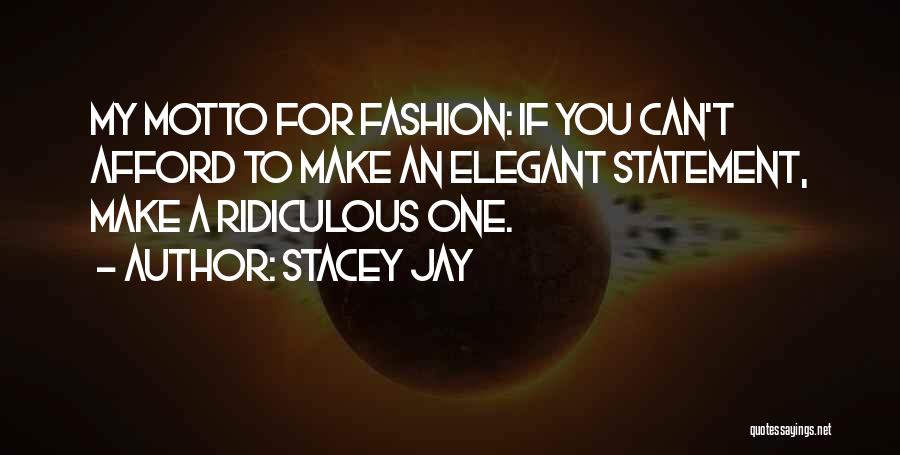 Humor Fashion Quotes By Stacey Jay