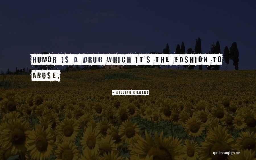 Humor Fashion Quotes By William Gilbert