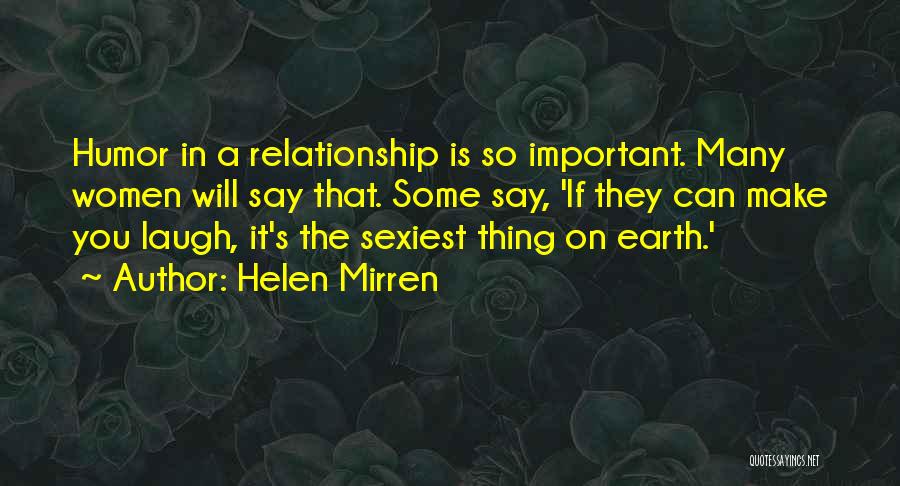 Humor In A Relationship Quotes By Helen Mirren