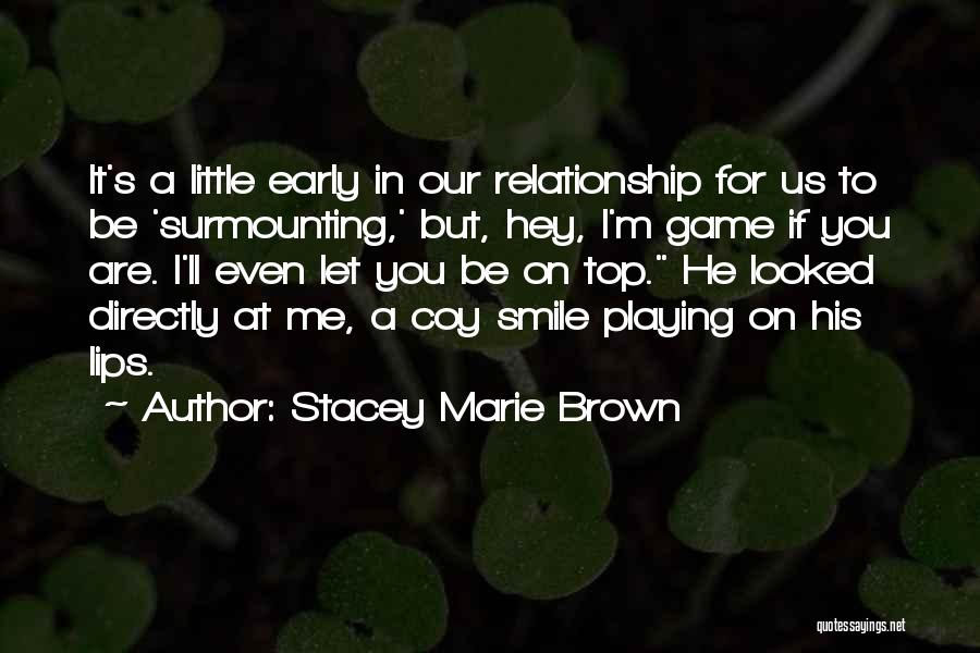 Humor In A Relationship Quotes By Stacey Marie Brown
