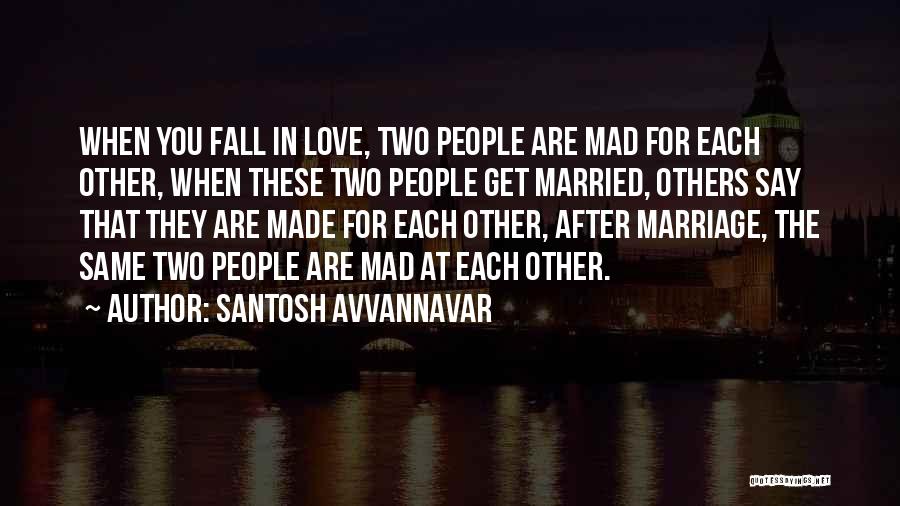 Humor In Marriage Quotes By Santosh Avvannavar
