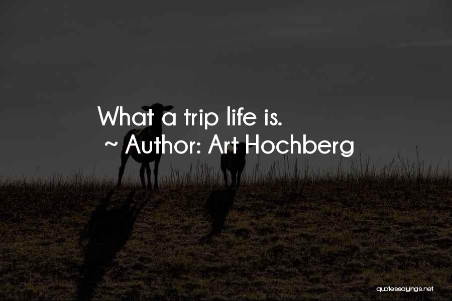 Humor Inspirational Life Quotes By Art Hochberg