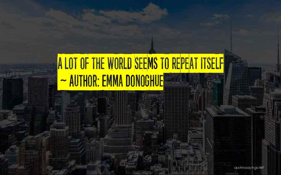 Humor Inspirational Life Quotes By Emma Donoghue