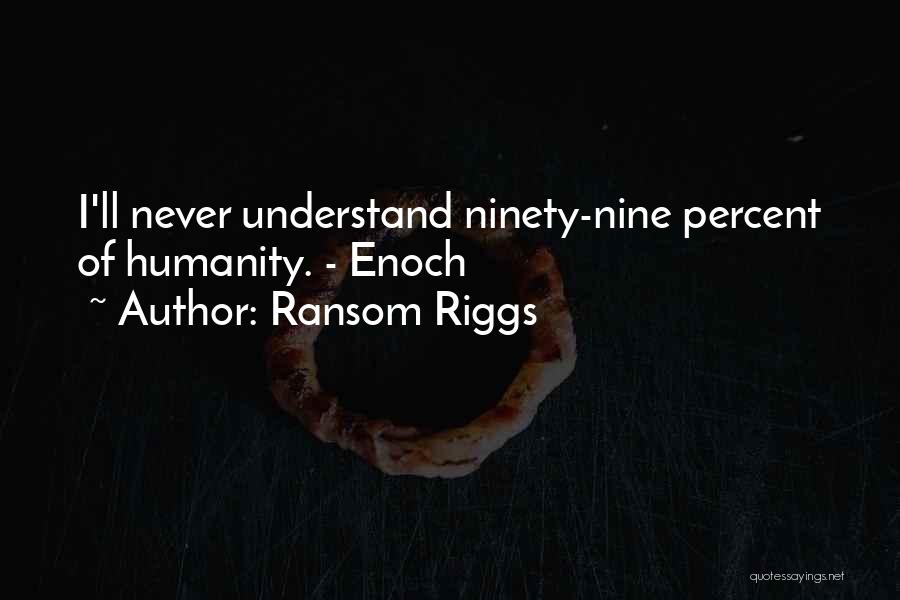 Humor Inspirational Life Quotes By Ransom Riggs