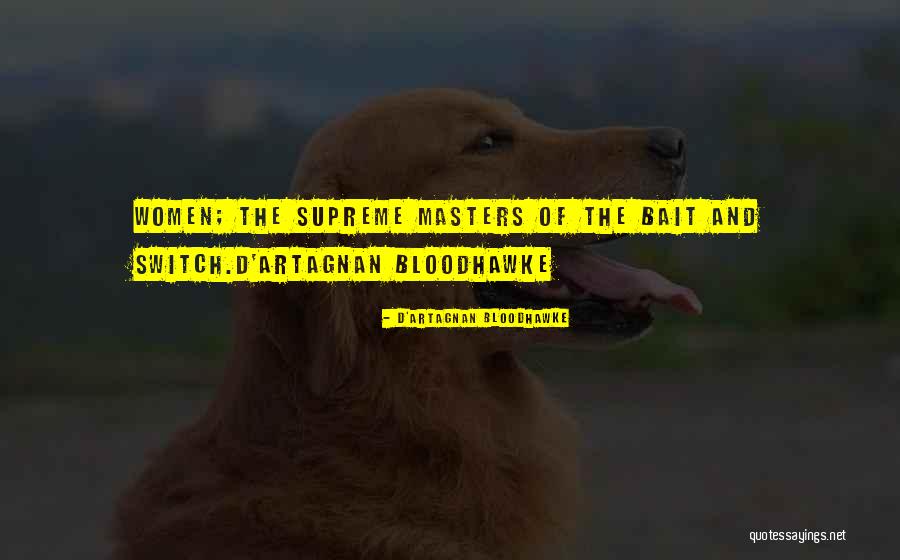 Humor Inspirational Quotes By D'Artagnan Bloodhawke Humor Inspirational Quotes By D'Artagnan Bloodhawke