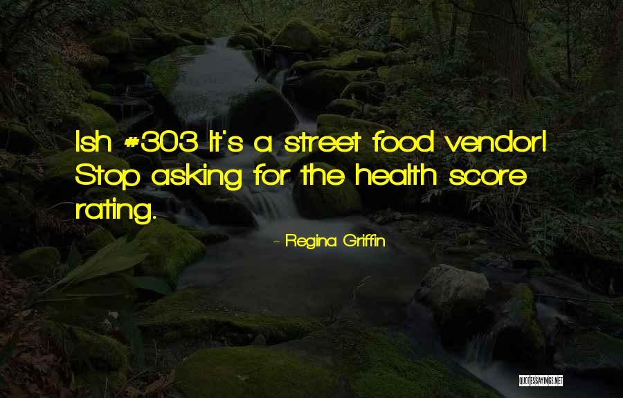 Humor Ish Quotes By Regina Griffin Humor Ish Quotes By Regina Griffin