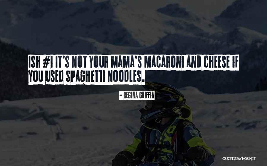 Humor Ish Quotes By Regina Griffin Humor Ish Quotes By Regina Griffin