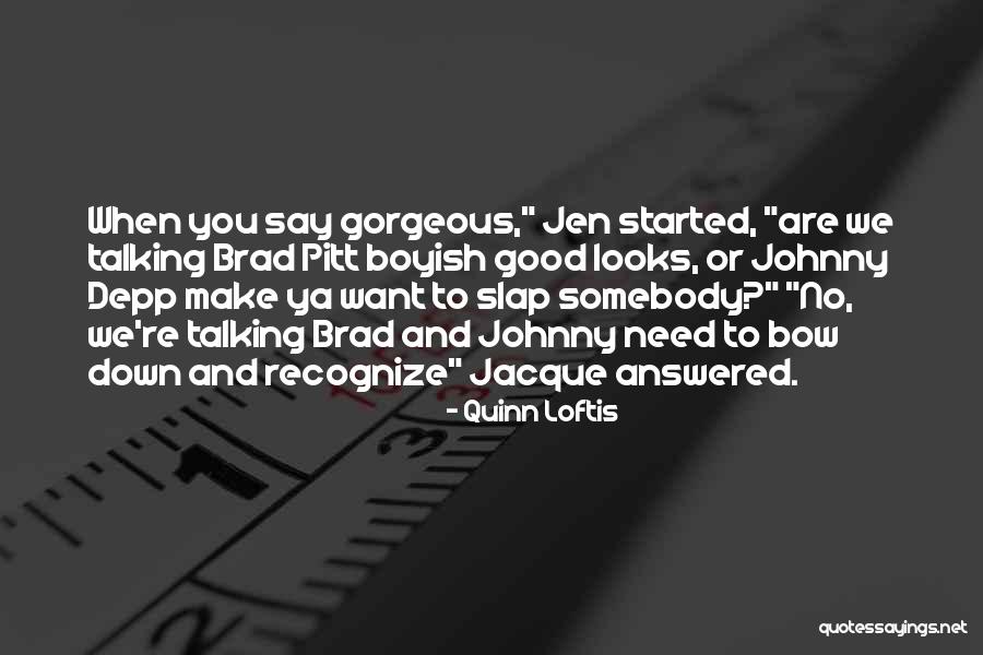 Humor Jen Quotes By Quinn Loftis Humor Jen Quotes By Quinn Loftis
