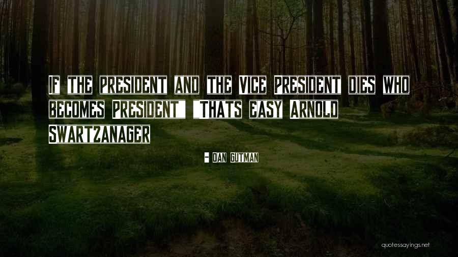 Humor President Quotes By Dan Gutman Humor President Quotes By Dan Gutman