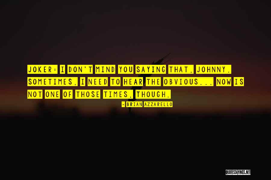 Humor Quotations Quotes By Brian Azzarello Humor Quotations Quotes By Brian Azzarello