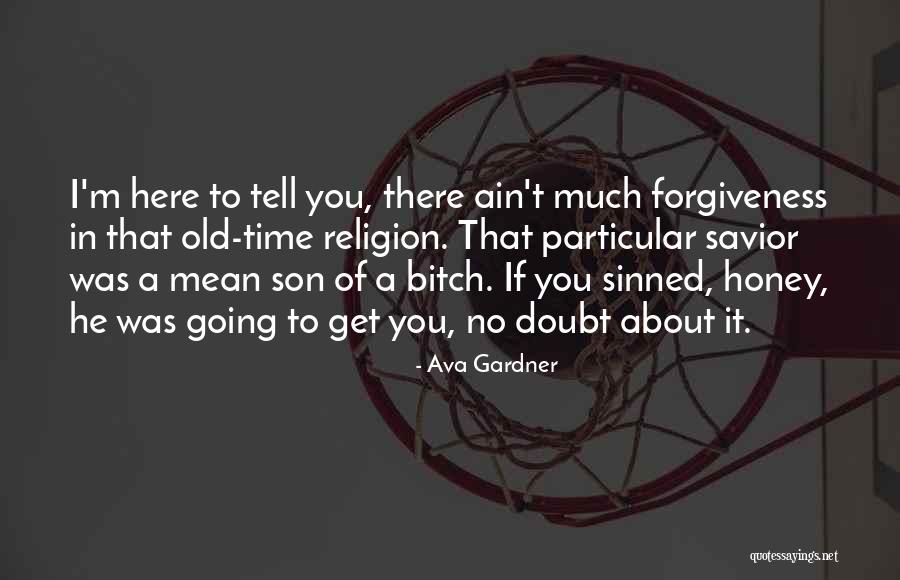Humor Religion Quotes By Ava Gardner Humor Religion Quotes By Ava Gardner