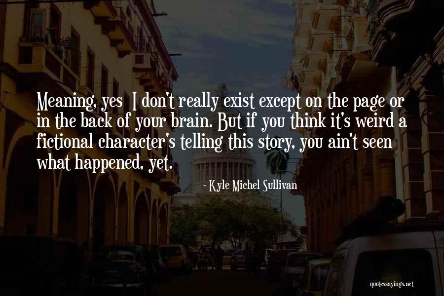 Humor Suspense Quotes By Kyle Michel Sullivan Humor Suspense Quotes By Kyle Michel Sullivan