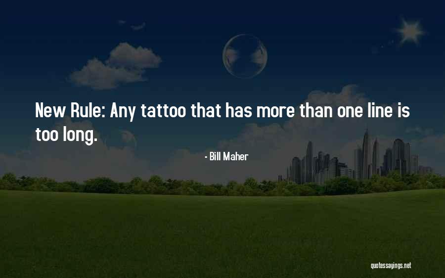 Humor Tattoo Quotes By Bill Maher Humor Tattoo Quotes By Bill Maher