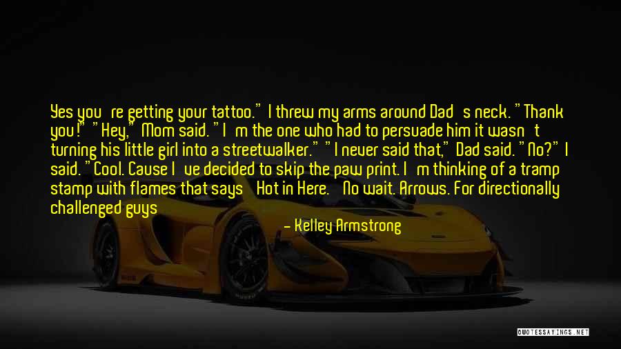 Humor Tattoo Quotes By Kelley Armstrong Humor Tattoo Quotes By Kelley Armstrong