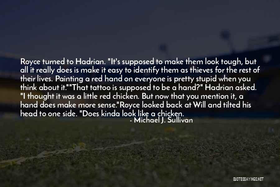 Humor Tattoo Quotes By Michael J. Sullivan Humor Tattoo Quotes By Michael J. Sullivan