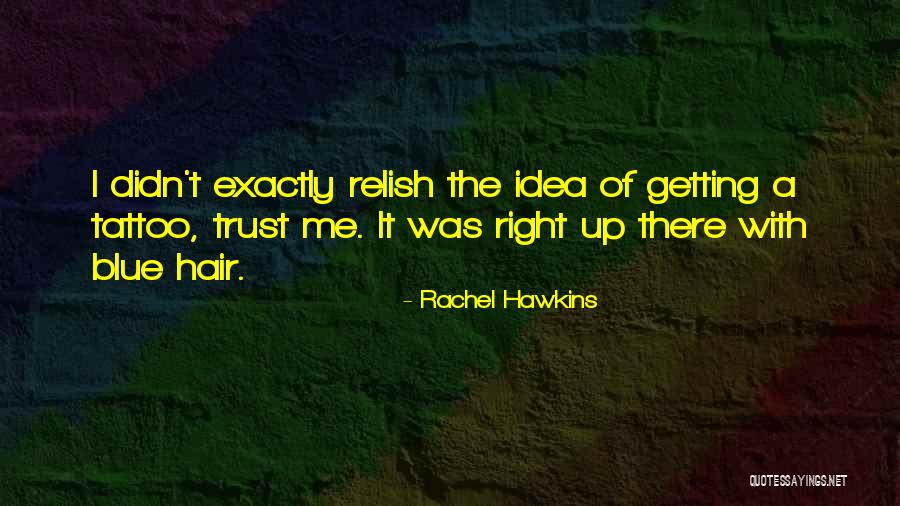 Humor Tattoo Quotes By Rachel Hawkins Humor Tattoo Quotes By Rachel Hawkins
