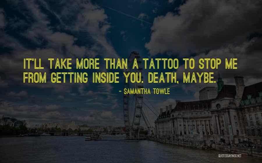 Humor Tattoo Quotes By Samantha Towle Humor Tattoo Quotes By Samantha Towle
