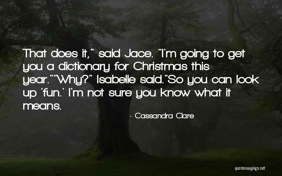Humor Will Jace Quotes By Cassandra Clare Humor Will Jace Quotes By Cassandra Clare