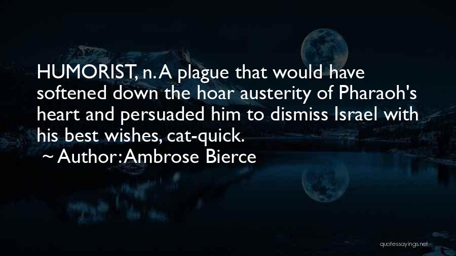 Humorist Quotes By Ambrose Bierce