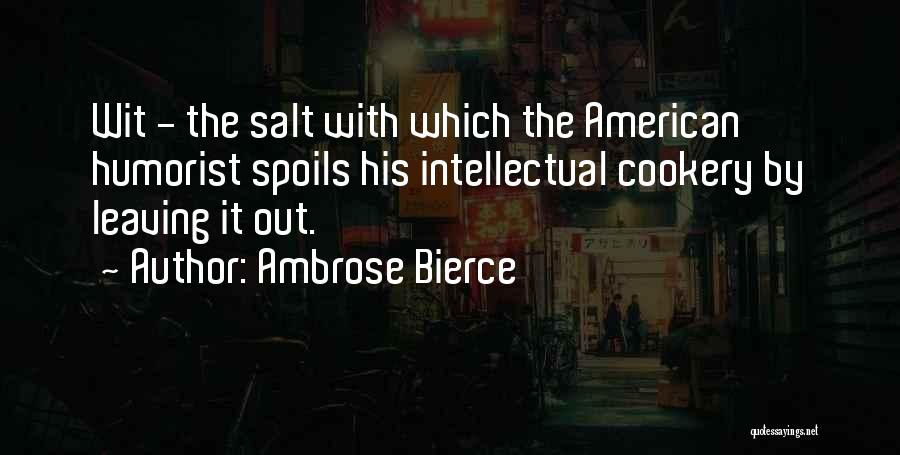 Humorist Quotes By Ambrose Bierce