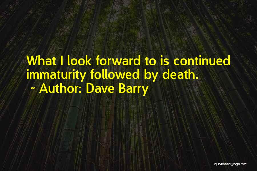 Humorist Quotes By Dave Barry