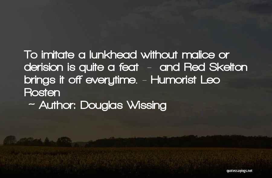 Humorist Quotes By Douglas Wissing